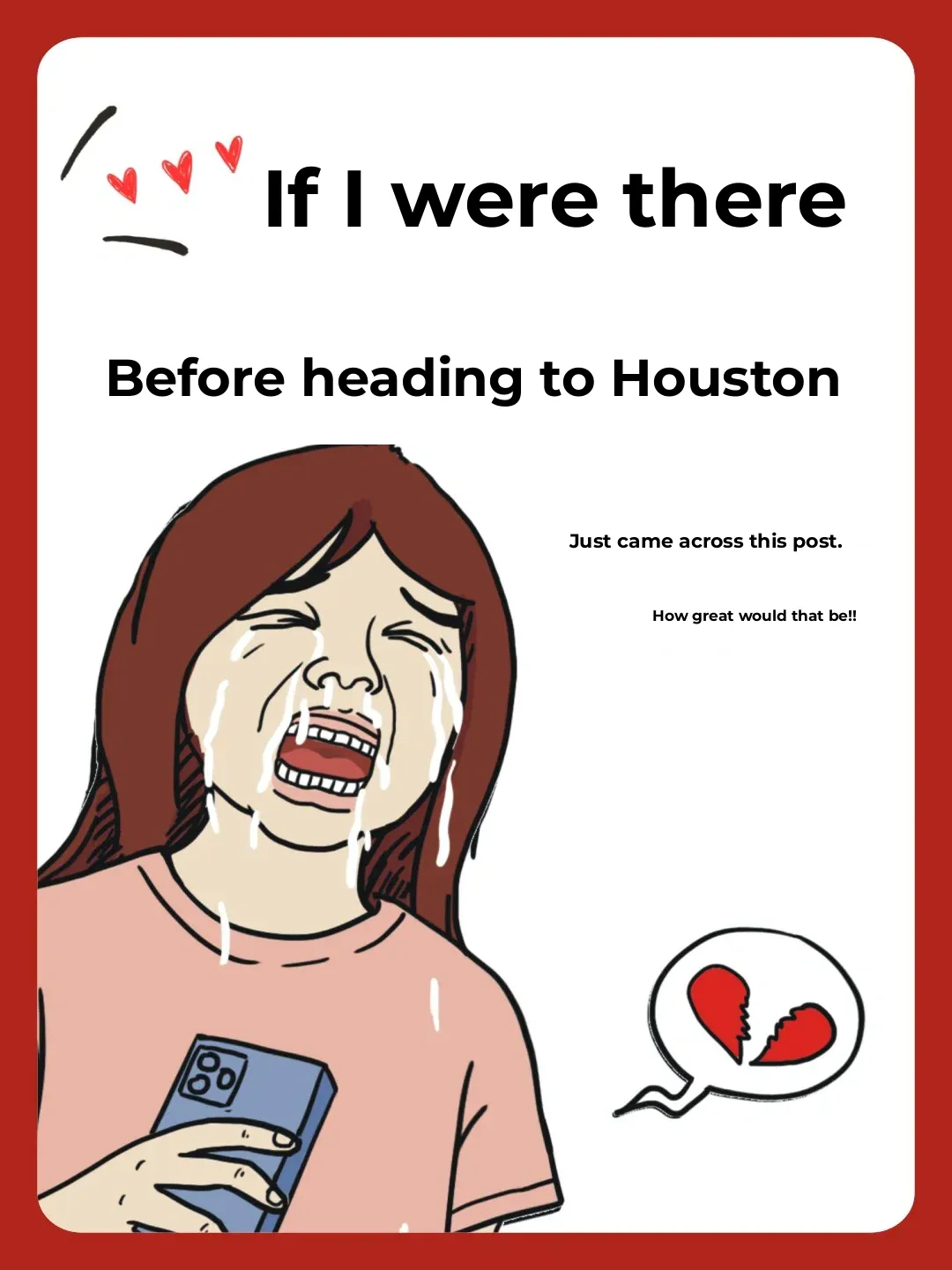 Help! Why Didn’t I See This Before Going to Houston!