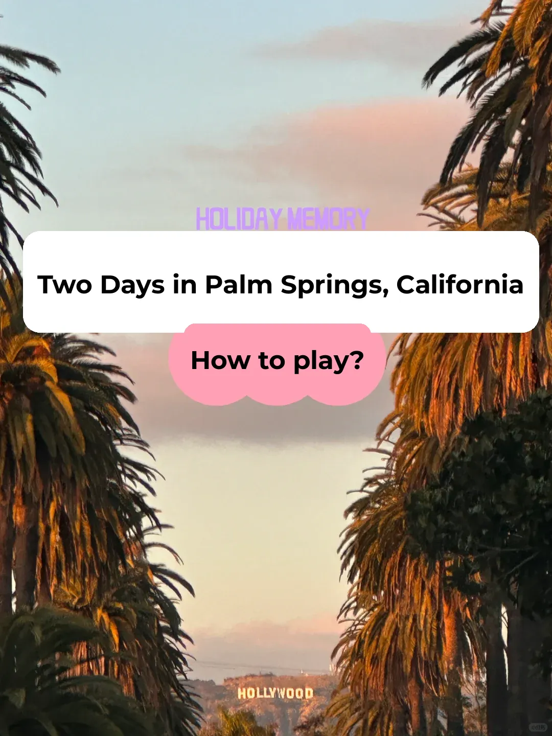 2 Days in Palm Springs, California: What to Do