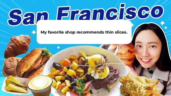 San Francisco Food Guide 🍣🍔🍷 | Must-Visit Spots for Foodies