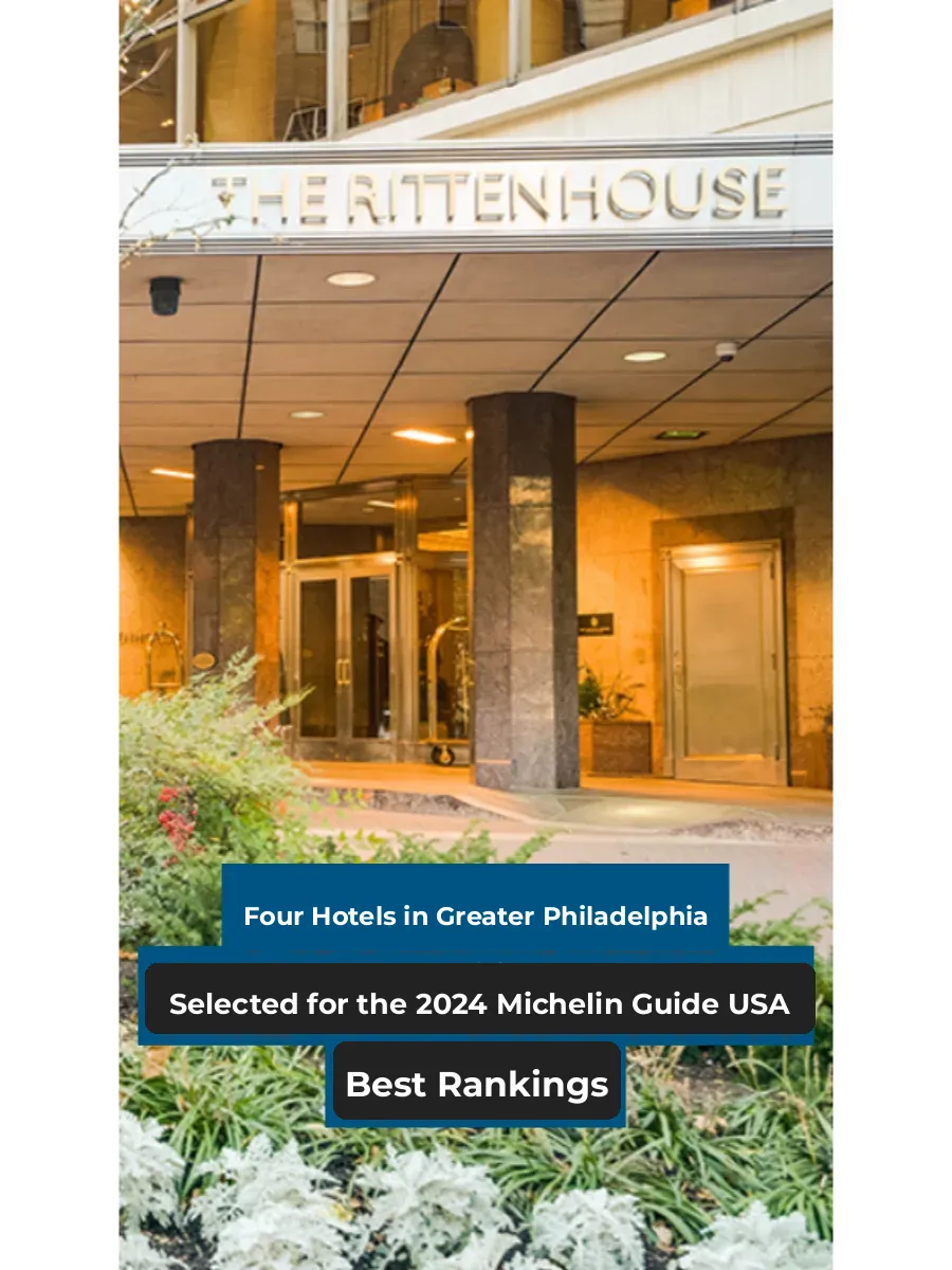 Four Philadelphia-Area Hotels Named to 2024 Michelin Guide's Best List in the U.S.