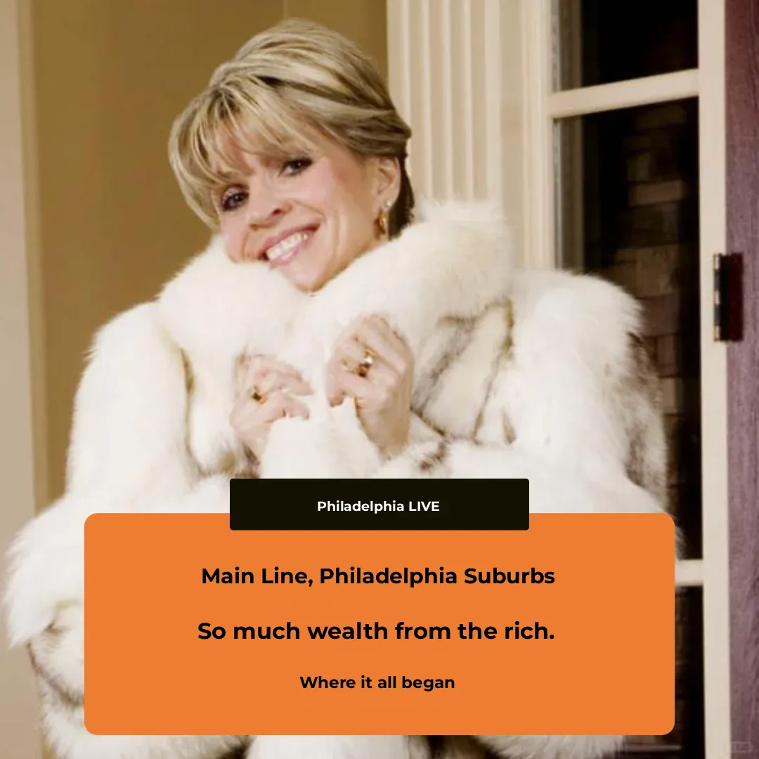 Where Do the Wealthy Residents of Philly's Main Line Get Their Money From?