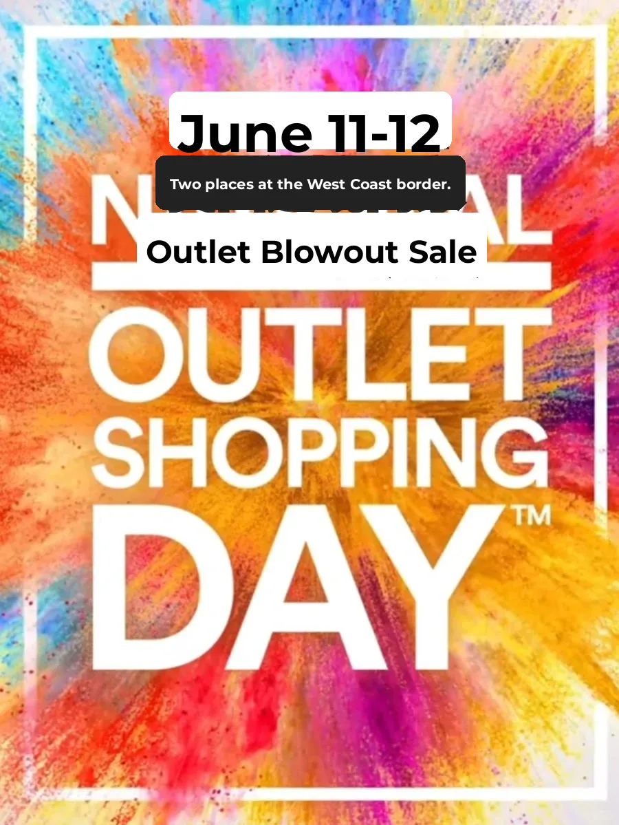 June 11-12: Massive Sales at Two Major West Coast Outlets