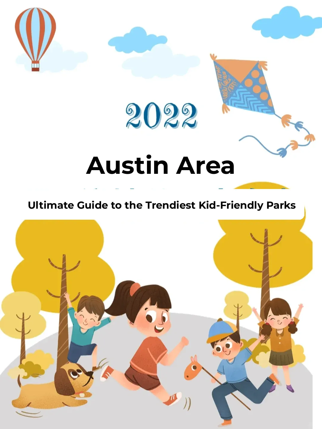 🙈 The Ultimate Guide to the Hottest Kid-Friendly Spots in Austin for 2022