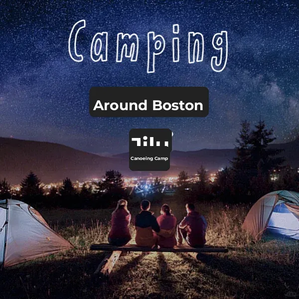 Top 8 Must-Visit Camping Spots Near Boston