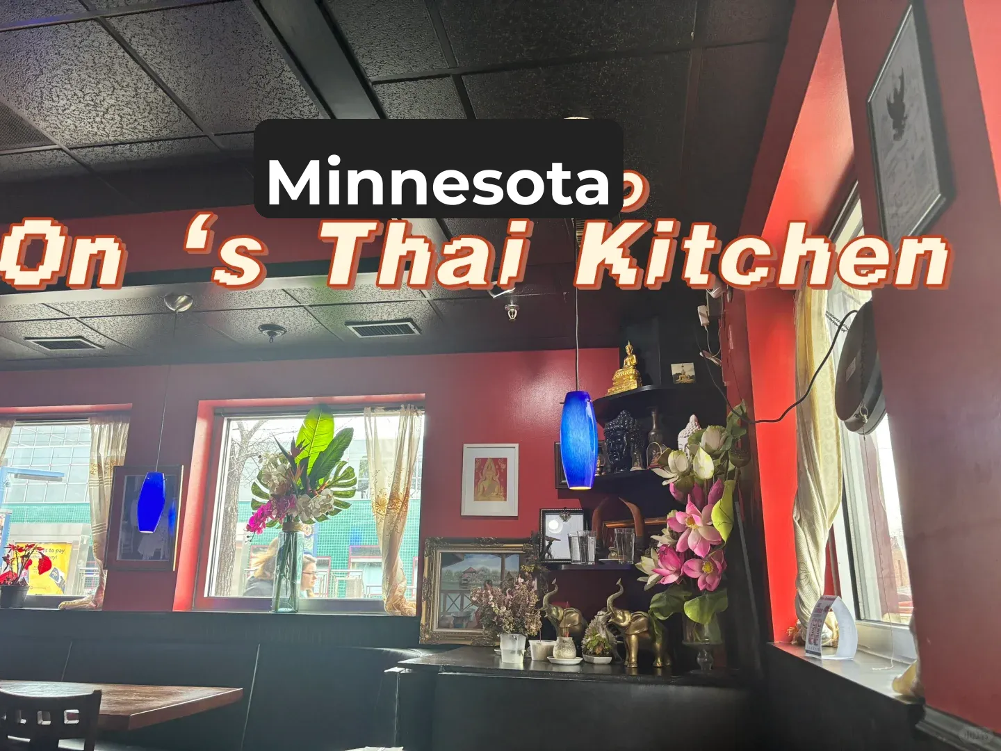 Minnesota | Thai Cuisine is the Comfort Zone for the Chinese Palate 😌