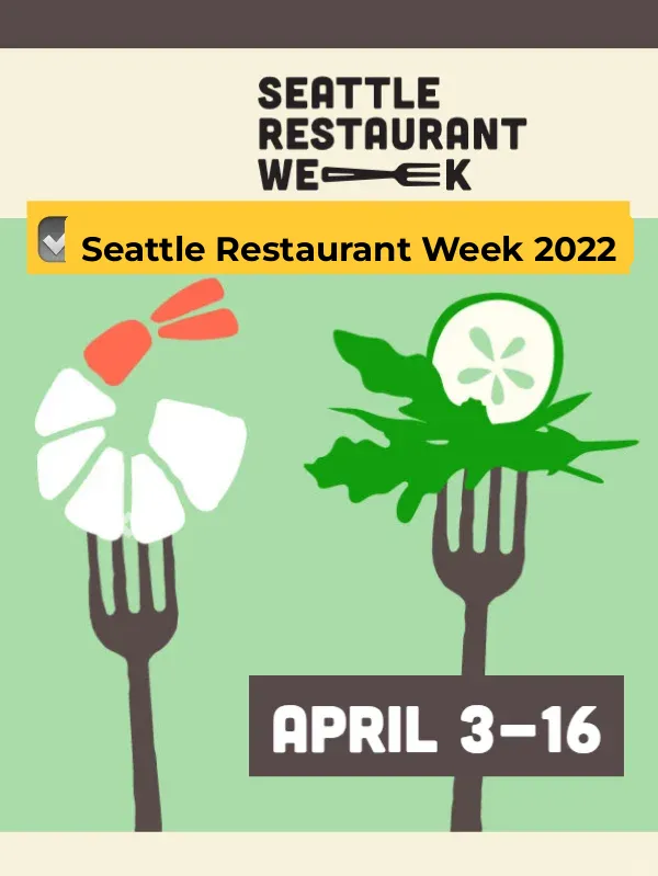 Seattle Restaurant Week | Ultimate Budget-Friendly Guide for April 2022