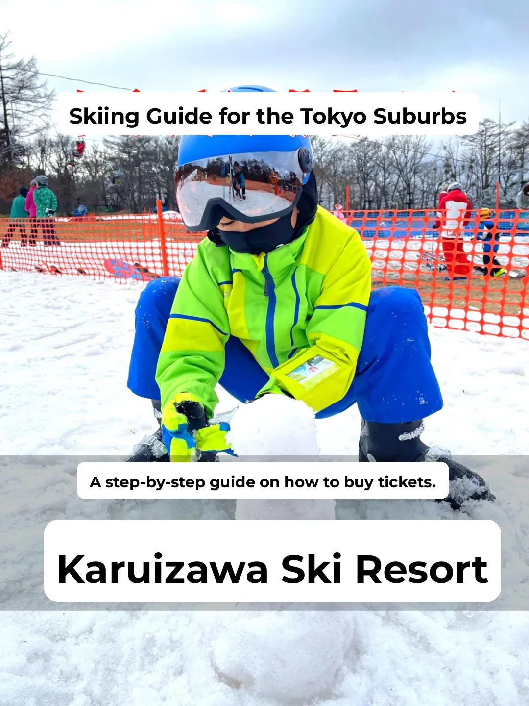 Save Now! ❗️ Ultimate Ski Guide to Karuizawa, Tokyo's Nearby Getaway