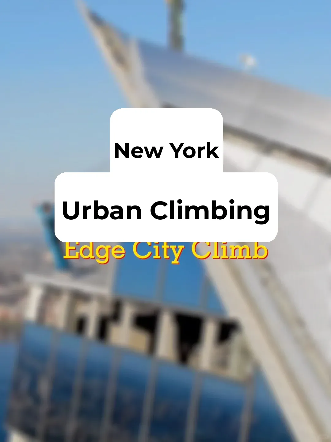 New York | Edge City High-Altitude Climb