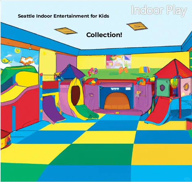 Seattle Weekend Family Fun - Indoor Play (Eastside & Northside)