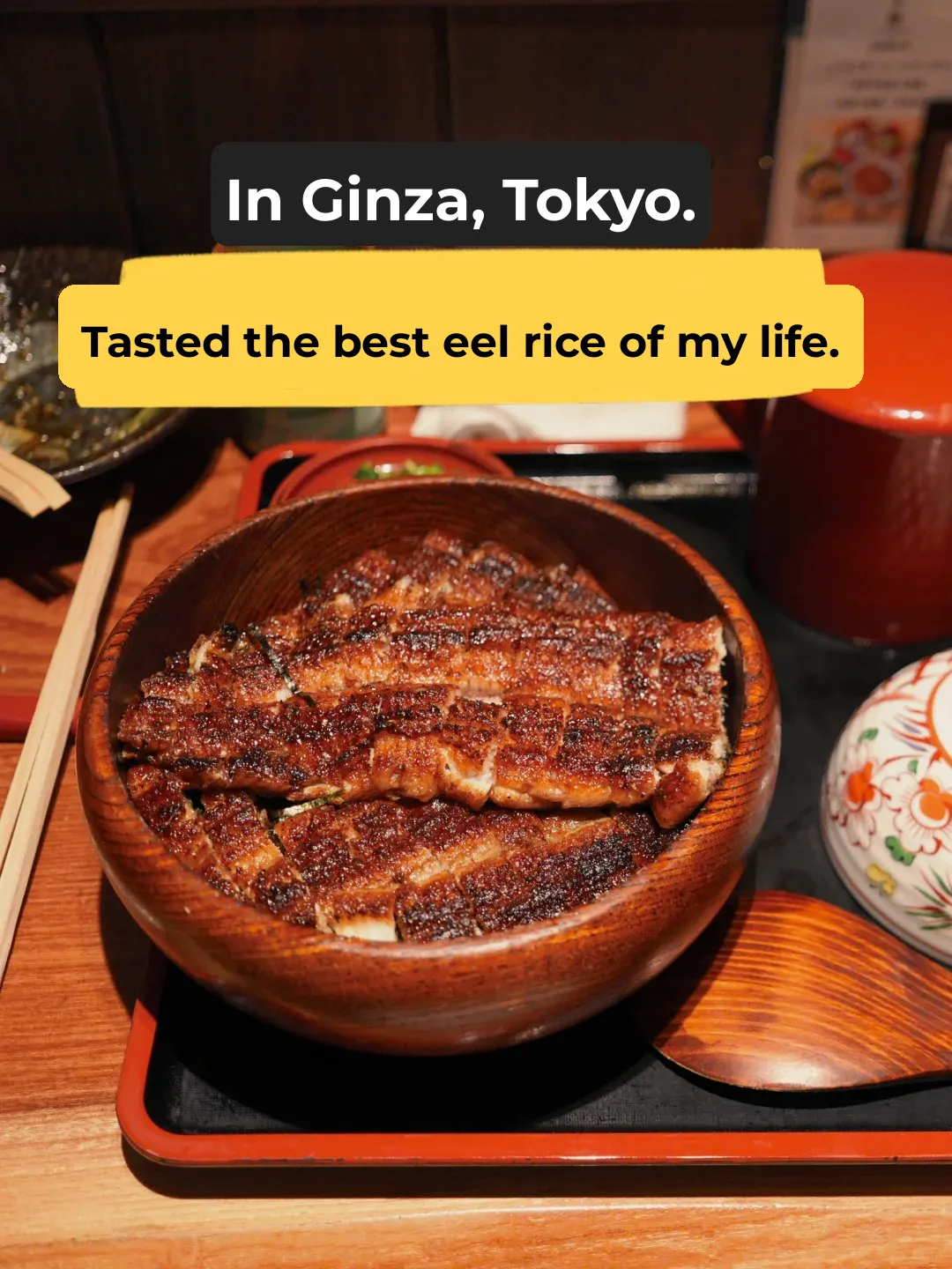 Finally Ate the Life-Changing Eel Rice That's Been Topping the Charts in Tokyo's Ginza for Years